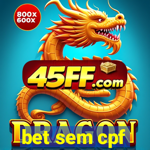 bet sem cpf